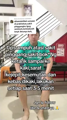 Membalas @bali19861 Tips atasi sakit pinggang,sakit bokong,saraf kejepit #edukasikesehatan  #sakitpinggang  #gerakan  #kesemutankaki 