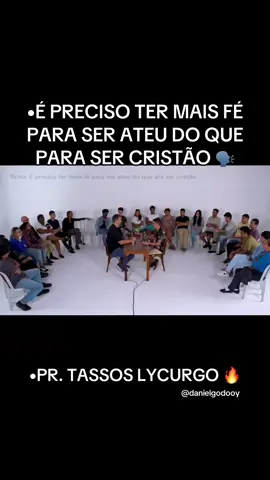 •É preciso ter mais fé para ser ateu do que para ser cristão 🗣️ -Pr. Tassos Lycurgo🎙️🔥 #debatesbiblicos #solascriptura #teologia 