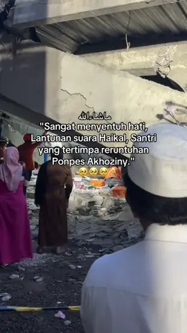 Lantunan Suara haikal, Santri yang tertimbun reruntuhan Ponpes Alkohoziny buduran sidoarjo. #fyp #ponpesalkhoziny #haikal #suarahaikal #viraltiktok 