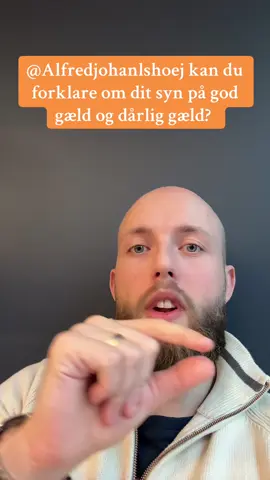 Forskellen på god og dårlig gæld