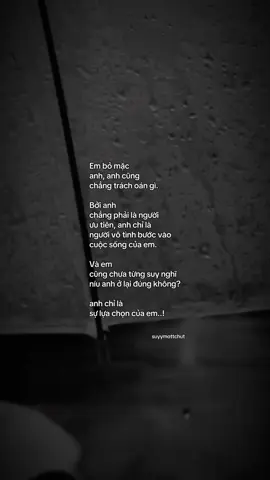 “Anh cũng chỉ là sự lựa chọn của em..” #tamtrang #suyymottchut #viral #fyp 