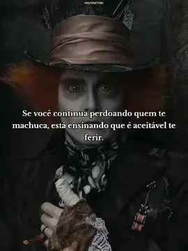 Se você continua perdoando quem te machuca, está ensinando que é aceitável te ferir.