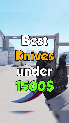 Best Knives under 1500$ #cs #cs2skins #counterstrike2 #viral #fyp 
