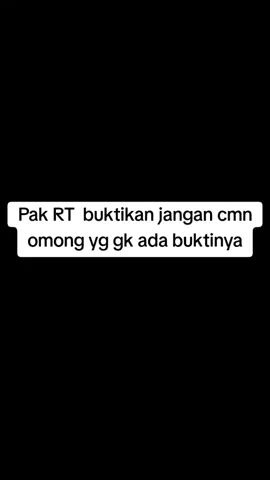 Pak.RT jg harus buktikan omonganya tanah wakaf apa bukan  jangan.. diem bae ...diem bae  #sofyan#yaimim