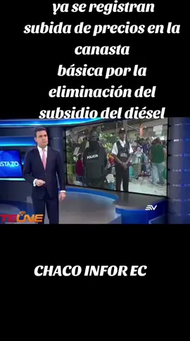 #ATENCION #ECUADOR 2025   ya se registran subida de precios en la canasta básica por la eliminación del subsidio del diésel
