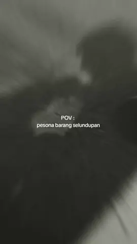 ( bukan ) barang selundupan #fyp #pov #privatebutnotasecret #dateideas #trending 