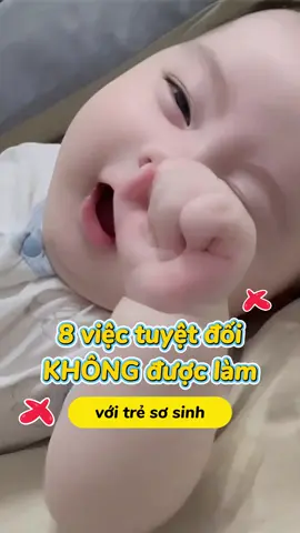 Những điều ba mẹ tuyệt đối không được làm với bé sơ sinh 👶 #nuoicon #nuoicondungcach #nuoidaycon #lamme #embedangyeu 