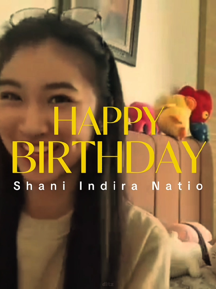 simpan buat besok uuyyyy🗿💐 #shaniindira #shaniindiranatio #fyp #foryou #4u  hhahappy birthday ci shanii😍❤💐 