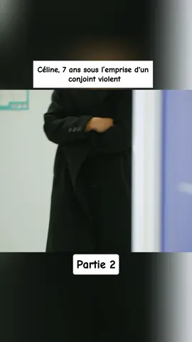 Céline, 7 ans sous l’emprise d'un conjoint violent 