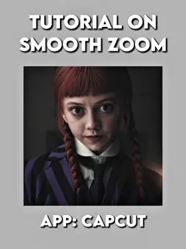 Smooth zoom tutorial in#CapCut #edittutorial #capcuttutorial #areyouaneditor #capcutpioneer 