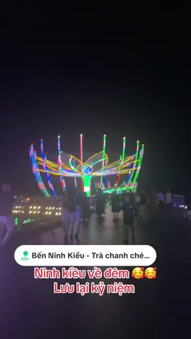 Ninh kiều về đêm 🥰🥰🥰