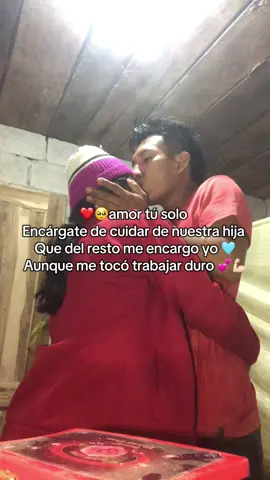 Daré mi vida para que nada le falte ❤️🫂Teamo mi amor ati y mi hija bella 💕👨‍👩‍👧#familia #amor #parejas #fy #teamo 