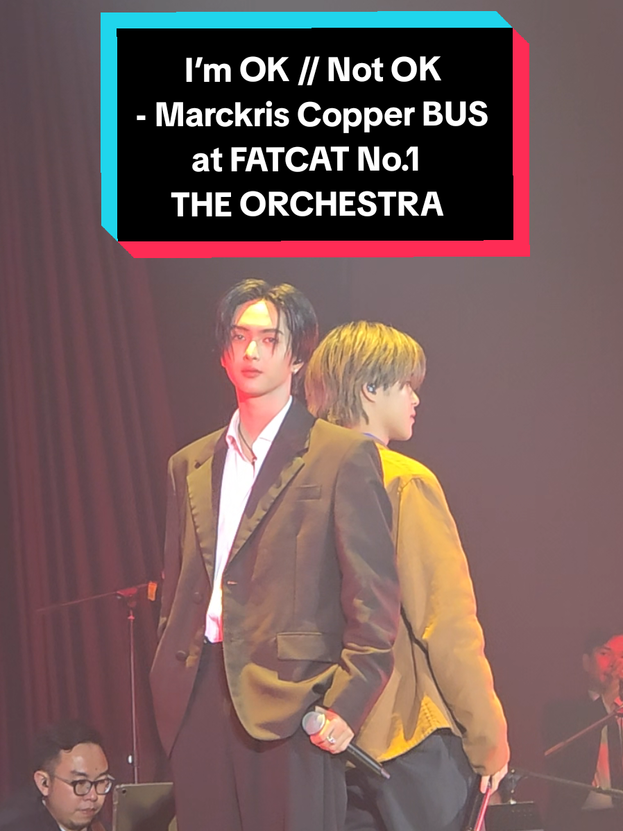 I’m OK // Not OK (BOYdPOD Billkin) - Marckris Copper BUS at FATCAT No.1 THE ORCHESTRA #marckris #copperdechawat #busbecauseofyouishine #beus #fatcatconcert 
