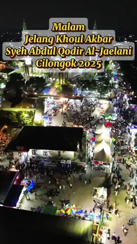 Malam Jelang Khoul Syeh Abdul Qodir Jaelani, Cilongok-Tangerang 2025 #sorotan #reel #cilongokpasarkemis #viraltiktok #pengikut @Daniel دانيال 