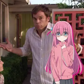 Literally Me #bocchitherock #Dexter #edit #fyp #parati