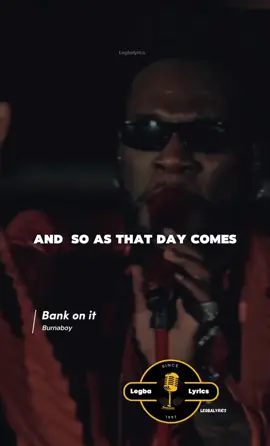 Burnaboy shares a prayer in his song titled bank on it- drop your opposition on this video  #burnaboy #bankonit #viral #goviral #fyp  ⚠️⛔️TikTok jail Views above 2million  How to get more lyrics videos   Your favorite artist BURNABOY !