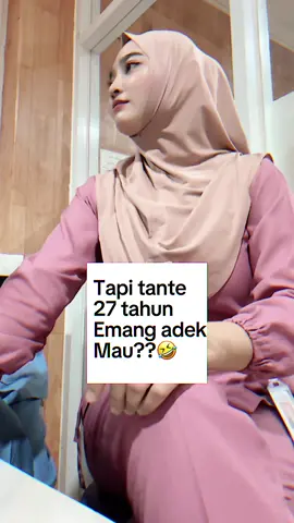 Wkwkw canda ya,masih muda kan 27 tu