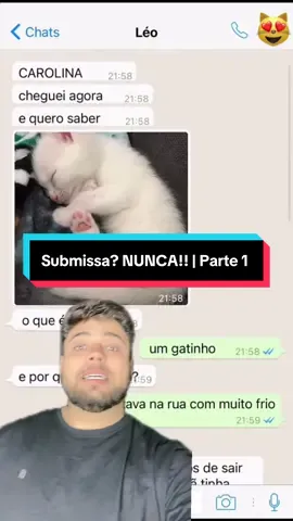 Submissa? NUNCA!! | Parte 1  #históriasdowhatsapp #conversasreais #laudabahia #historiareal #historiaviral  Conversa: @melhores.historias123