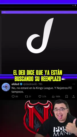 EL DED DICE QUE YA ESTÁN BUSCANDO SU REEMPLAZO EN LA KINGS LEAGUE @ded @Kings League Spain @Kings League Openbank #elded #nojotrosfc #kingsleague #kingsleagueamericas 
