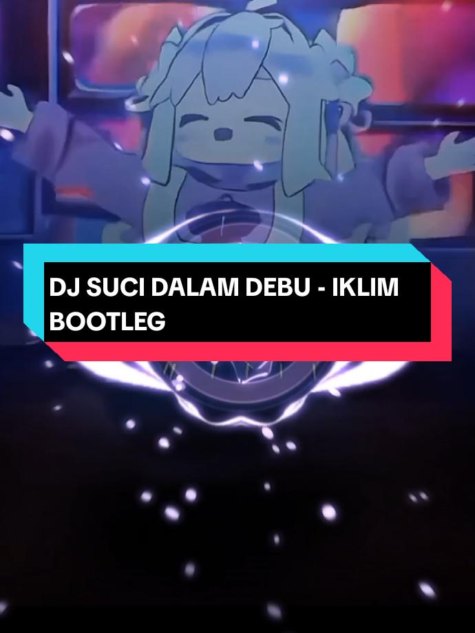DJ SUCI DALAM DEBU - IKLIM (BOOTLEG IMAMSIDIK)#promoseruweekend #viral #fypage #fypシ゚ #kmvrt #fyp #foryoupage 