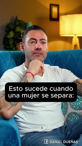 Esto sucede cuando una mujer se separa. 