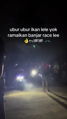 malam minggu le #lewatberanda #banjarrace #racing #banjarmenyala #fyppppppppppppppppppppppp 