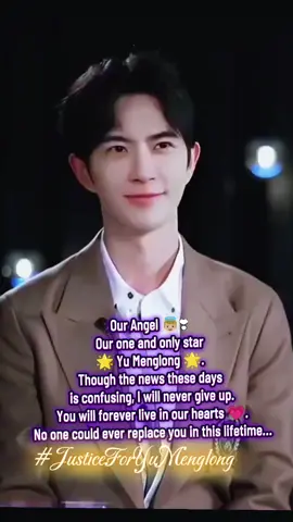 #creatorsearchinsights   Our Angel 👼🏼❣ Our one and only star 🌟 Yu Menglong 🌟. Though the news these days is confusing, I will never give up. You will forever live in our hearts 💗. No one could ever replace you in this lifetime… #JusticeForYuMenglong  #FYP  #Viral 