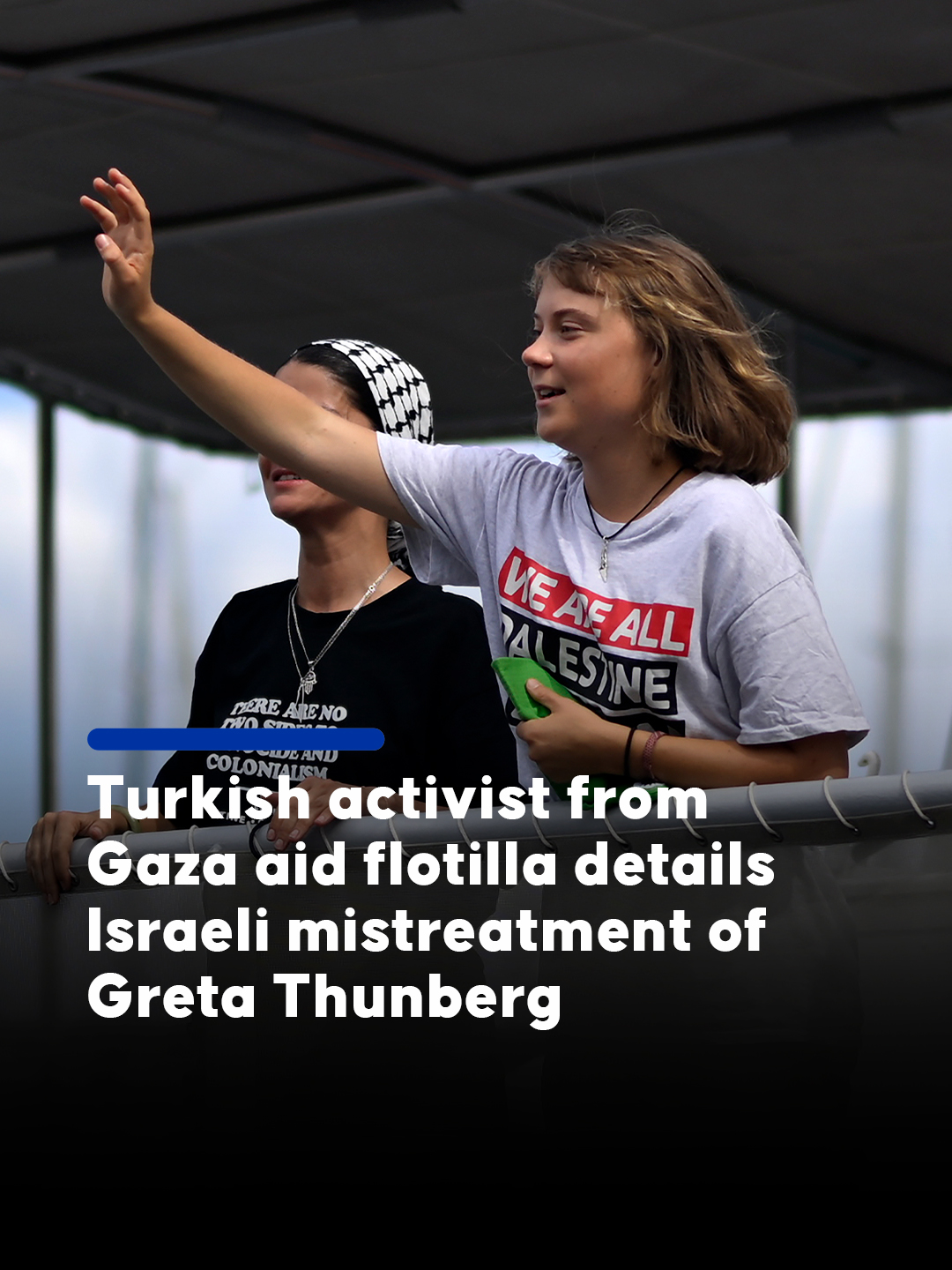 Turkish activist and Sumud Flotilla participant Ersin Celik:   —They tortured Greta very severely. Right before our eyes.    — They persecuted Greta. Greta is just a little child.    — They made her crawl    —They forced her to kiss the Israeli flag. In other words, they did exactly what the Nazis did.    —They did it deliberately to her because she was a popular character. That’s how it was, but thank God we made it back #Gaza