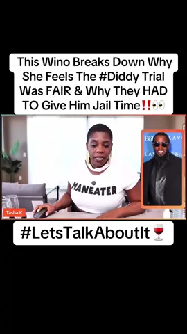 ( #AD )- #LetsTalkAboutIt🍷 This Wino Breaks Down Why She Feels The #Diddy Trial Was FAIR & Why They HAD TO Give Him Jail Time‼️👀