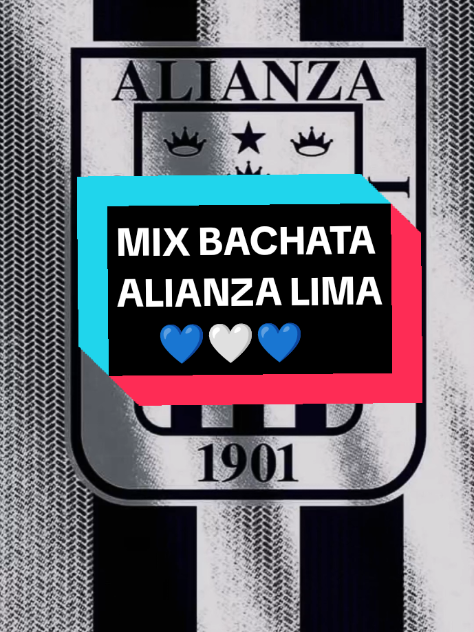 MIX BACHATA ALIANZA LIMA 💙🤍💙#ALianzaLimaMusic  . Trend #CapCut #ALianzaLima #bachata #musica  . intro ALianza Lima🎶💙 bachata ALianza Lima remix edit @Alianza Lima @JeshuMusic🇵🇪 EL DE LOS MIXES 