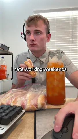 I hate working on the weekends, they always schedule me for them