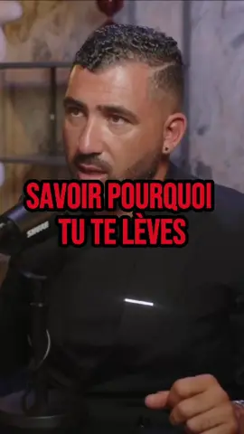 Savoir pourquoi tu te lèves Hakim Benotmane #mindset #motivation #argent #riche #entrepreneur 