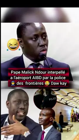 pape malick Ndour interpellé à l'aéroport AIBD par la police des frontières #bassiroudiomayefaye #papemalickndour  #tiktoksenegal🇸🇳 #senegalaise_tik_tok #ousmanesonko 