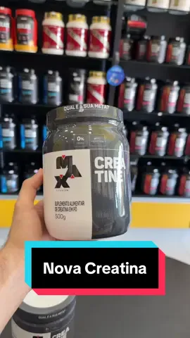 Essa é a nova Creatina 500g da Max Titanium.