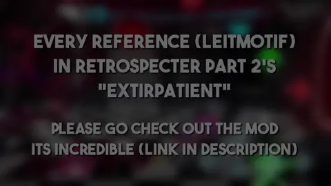I haven’t seen a video like this yet so i’ve decided to make one! . HERE IS EVERY SINGLE LEITMOTIF IN EXTIRPATIENT FROM THE UPDATED RETROSPECTER MOD! . I cannot say how blown away I was when I played this mod last night. This is unironically the best Friday Night Funkin’ mod I have EVER played. PLEASE PLEASE PLEASE go support the creators by playing the mod yourself or watching it all. So much time and effort was put into this and put came such an amazing product.  . #fnf #fridaynightfunkinmod #fridaynightfunkin #retrospecter #rectrospecterpart2