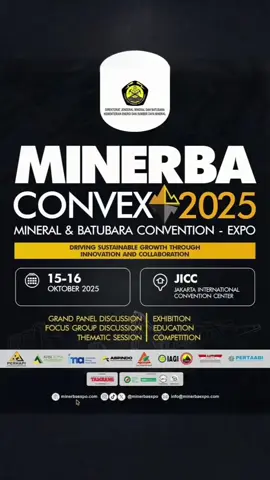 Agenda Mineral and Coal Convention and Expo (Minerba Convex) 2025 akan digelar lebih besar dan inklusif pada 15–16 Oktober 2025 di Jakarta International Convention Center (JICC). Acara ini merupakan hasil kolaborasi Ditjen Minerba Kementerian ESDM dengan 11 asosiasi pertambangan nasional, seperti PERHAPI, APBI, IMA, IAGI, ASPINDO, APNI, PERTAABI, FINI, AETI, MGEI, hingga SRE. Event tahunan terbesar bagi praktisi dan pegiat pertambangan ini rencananya akan dihadiri langsung oleh Presiden Prabowo Subianto. @minerbaexpo @majalahtambang  #MinerbaConvex2025 #SustainableMining #KementerianESDM