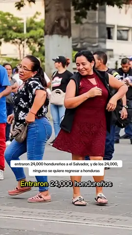entraron 24,000 hondureños a el Salvador, y de los 24,000, ninguno se quiere regresar a honduras #honduras #elsalvador #nayibbukele #paratiiiiiiiiiiiiiiiiiiiiiiiiiiiiiii #parati 