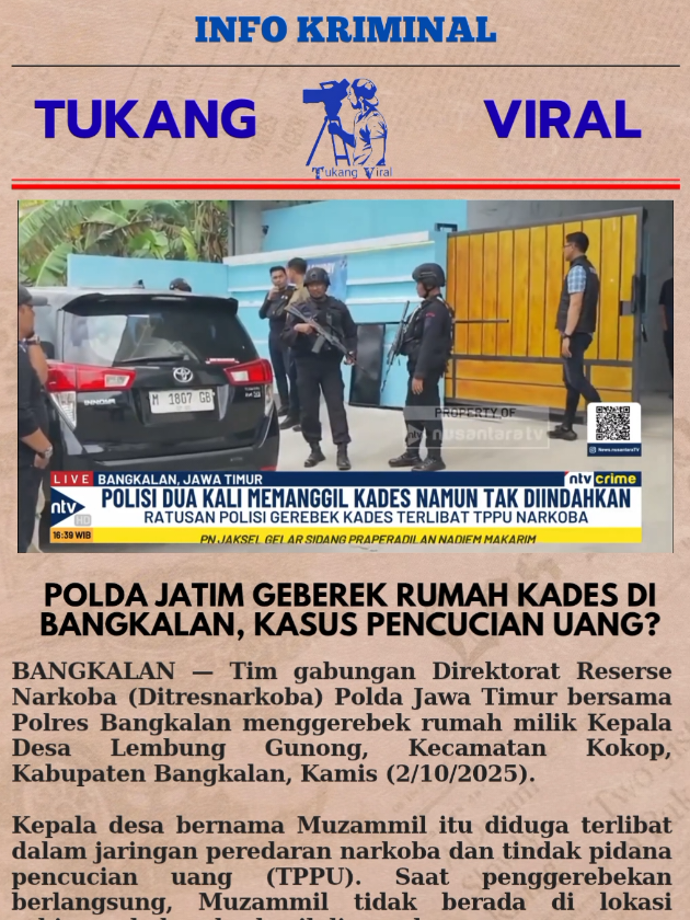 BANGKALAN — Tim gabungan Direktorat Reserse Narkoba (Ditresnarkoba) Polda Jawa Timur bersama Polres Bangkalan menggerebek rumah milik Kepala Desa Lembung Gunong, Kecamatan Kokop, Kabupaten Bangkalan, Kamis (2/10/2025). Kepala desa bernama Muzammil itu diduga terlibat dalam jaringan peredaran narkoba dan tindak pidana pencucian uang (TPPU). Saat penggerebekan berlangsung, Muzammil tidak berada di lokasi sehingga belum berhasil diamankan. Sebanyak 493 personel gabungan diterjunkan dalam operasi besar tersebut. Petugas menyisir lima titik berbeda dan menyita tujuh bangunan milik Muzammil yang diduga dibeli dari hasil kejahatan. Bangunan yang disita antara lain rumah di Desa Durjan Gunung, rumah di Kelurahan Pajagan, dua rumah di Perumahan Kayangan, toko dalam tahap pembangunan di Kelurahan Kemayoran, serta rumah kos dan gudang di Kelurahan Mlajah, Bangkalan. Penyitaan dilakukan berdasarkan putusan Pengadilan Negeri Bangkalan Nomor 488/Pid.B.SITA/2025 tertanggal 29 September 2025. Aparat menegaskan langkah tersebut sebagai upaya paksa karena Muzammil dua kali mangkir dari panggilan penyidik. Kabid Humas Polda Jatim Kombes Dirmanto membenarkan penggerebekan tersebut. “Langkah penyitaan dilakukan sesuai prosedur hukum karena yang bersangkutan tidak kooperatif. Aset yang disita akan diamankan untuk kepentingan penyidikan,” ujarnya. Kapolres Bangkalan AKBP Hendro Sukmono menambahkan, penyitaan dilakukan untuk memutus aliran dana hasil kejahatan narkoba. “Kami bekerja sama dengan Ditresnarkoba Polda Jatim agar seluruh aset yang terkait kejahatan dapat disita negara,” katanya. Sejumlah warga di sekitar lokasi mengaku kaget dengan kedatangan ratusan aparat bersenjata lengkap. Rumah megah milik Muzammil kini telah dipasangi garis polisi dan plang bertuliskan Disita oleh Ditresnarkoba Polda Jatim. #poldajatim #kadeslembunggunung #bangkalan #tppu #narkoboy😎 