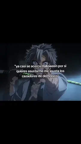🥰 me austan por si me quieres asustar • • • 🫦 #Demon slayer #paratiiiiiiiiiiiiiiiiiiiiiiiiiiiiiii #animefyp #hallowe #fypシ゚ 