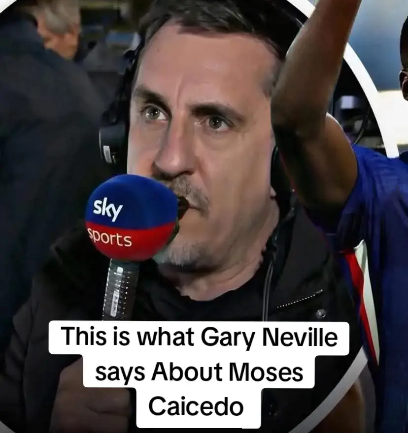 Gary Neville:I’m breathing before I say it because I’m trying to think of players like Declan Rice and others but I think he’s the best midfielder in the league at the moment and I am comfortable with that. Sitting here now, going into October 2025 I think we can say Caicedo is the best midfielder in the league”