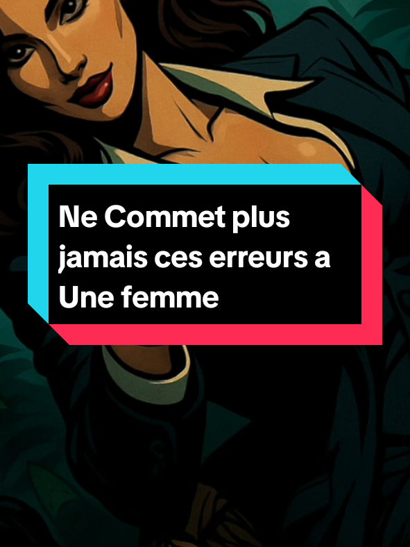 Ne commettez plus ces erreurs a  une femme  #psychology #feminine #Relation #couple 