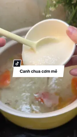 đừng nấu canh chua bằng me chanh tắt nua hãy thử 1 lần nấu bằng cơm mẻ đi mấy bà oie #tranmynhien #review #canhchua #canhchuacomme #comme 
