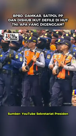 BPBD, DAMKAR, SATPOL PP DAN DISHUB IKUT DEFILE DI HUT TNI: APA YANG DIGENGGAM? #totalpolitik #huttni #damkar #dishub 