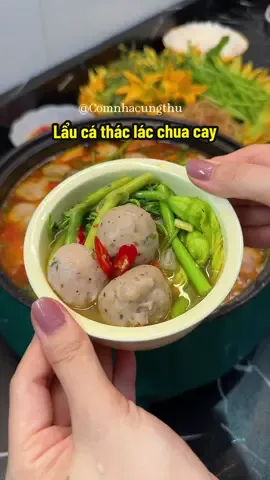 Lẩu cá thác lác chua cay #ancungtiktok  #comnhacungthu  #xh  #trending  #nauan 