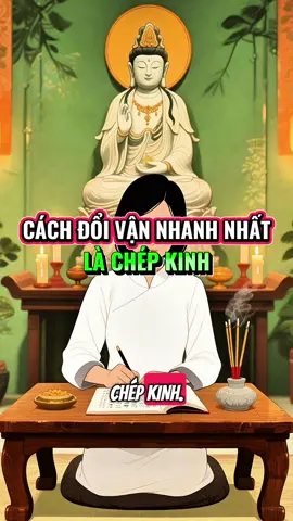 Cách đổi vận nhanh nhất là chép kinh #chepkinh #huongdanchepkinh #phatphapnhiemmau #chepkinhdiatang #kinhdiatangbotatbonnguyen 