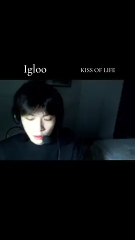 igloo #yihaoxing #kissoflife #xingyihao #cover #coversong 