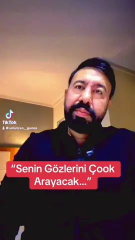 “Şimdi herkese bakıyor ama kimseye gömülemiyor. Çünkü bir tek sende vardı o bakış kalbe dokunan, ruhu susturan…”