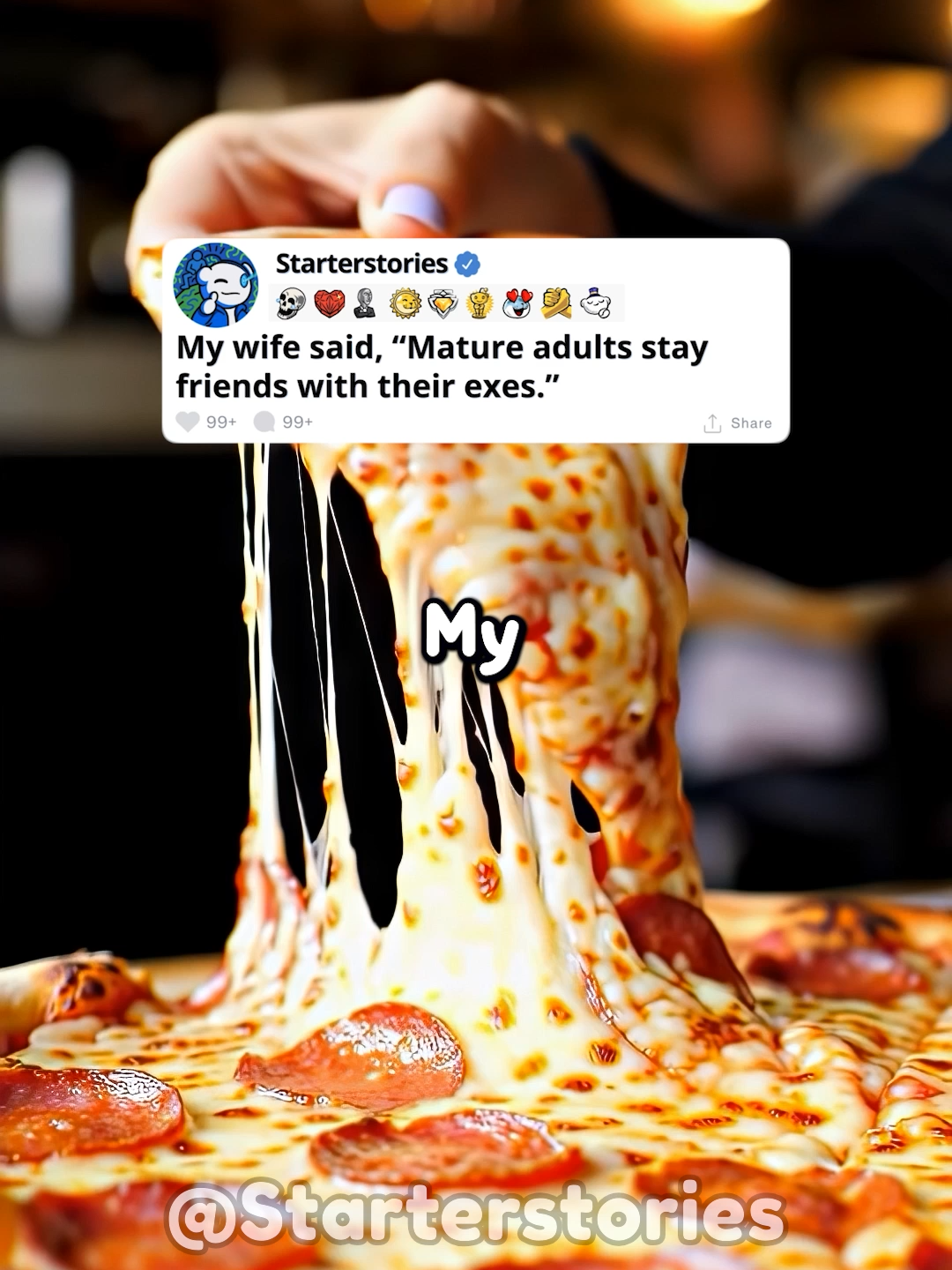 My wife said, “Mature adults stay friends with their exes.”  #reddit #redditreadings