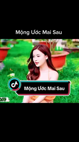 #Mộng ước mai sau #Mai tiến đạt #nhachaymoingay 
