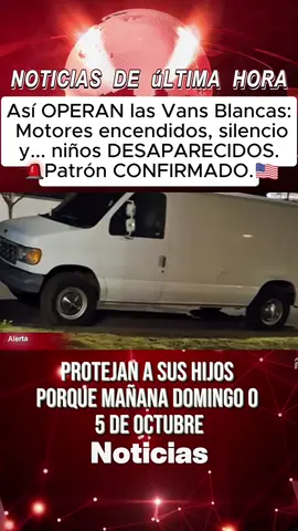 Comparto esto antes de que lo BORREN, protejan a sus hijos de las Vans. No es una broma.#news #ultimahora #ultimasnoticias #eeuu #usa